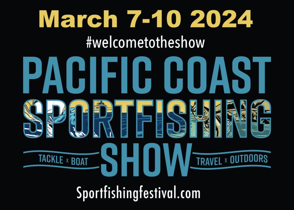 PACIFIC COAST SPORTFISHING SHOW - Ventura County Sportfishing Club